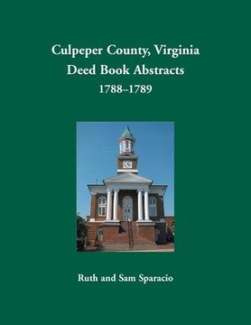 portada Culpeper County, Virginia Deed Book Abstracts,1788-1789 (en Inglés)