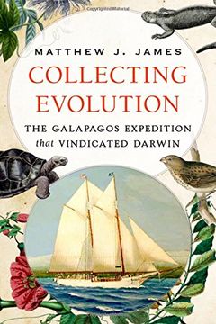 portada Collecting Evolution: The Galapagos Expedition that Vindicated Darwin (en Inglés)
