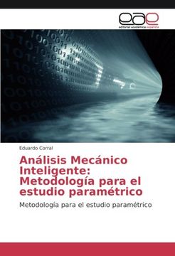portada Análisis Mecánico Inteligente: Metodología para el estudio paramétrico: Metodología para el estudio paramétrico