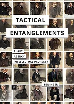 portada Tactical Entanglements: Ai Art, Creative Agency, and the Limits of Intellectual Property (en Inglés)