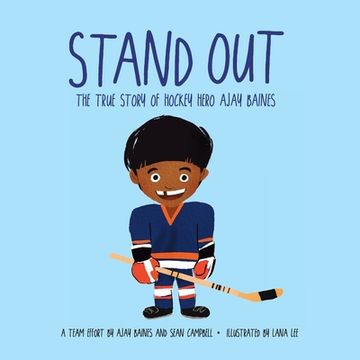 portada Stand Out: The True Story of Hockey Hero Ajay Baines (in English)