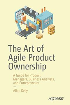 portada The art of Agile Product Ownership: A Guide for Product Managers, Business Analysts, and Entrepreneurs 