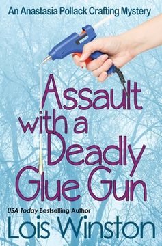 portada Assault with a Deadly Glue Gun (en Inglés)