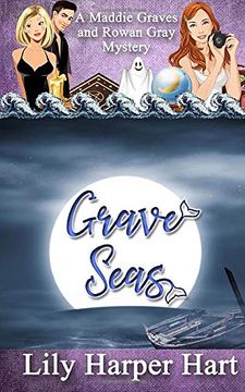 portada Grave Seas: A Maddie Graves and Rowan Gray Mystery (in English)