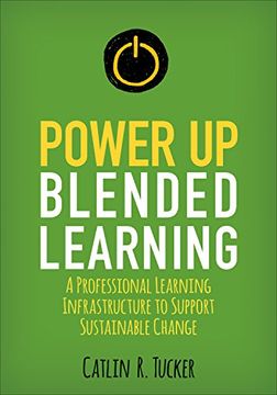 portada Power up Blended Learning: A Professional Learning Infrastructure to Support Sustainable Change (Corwin Teaching Essentials) (en Inglés)