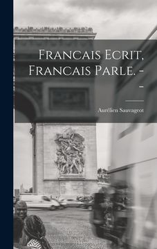 portada Francais Ecrit, Francais Parle. -- (en Inglés)