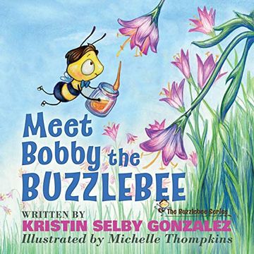 portada Meet Bobby the Buzzlebee: The Buzzlebee Series 