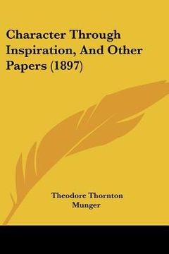 portada character through inspiration, and other papers (1897) (in English)