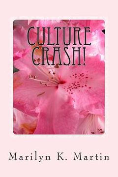 portada Culture Crash!: A California Yankee Transplanted to Texas (en Inglés)