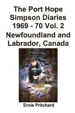 portada The Port Hope Simpson Diaries 1969 - 70 Vol. 2 Newfoundland and Labrador, Canada: Cumbre Extraordinaria