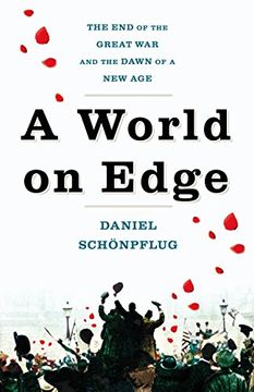 portada A World on Edge: The end of the Great war and the Dawn of a new age (en Inglés)