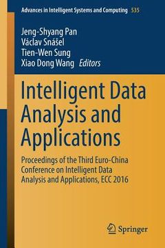 portada Intelligent Data Analysis and Applications: Proceedings of the Third Euro-China Conference on Intelligent Data Analysis and Applications, Ecc 2016 (en Inglés)