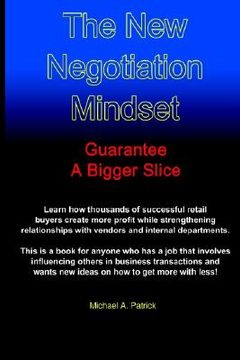 portada the new negotiation mindset: guarantee a bigger slice