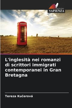 portada L'inglesità nei romanzi di scrittori immigrati contemporanei in Gran Bretagna (en Italiano)