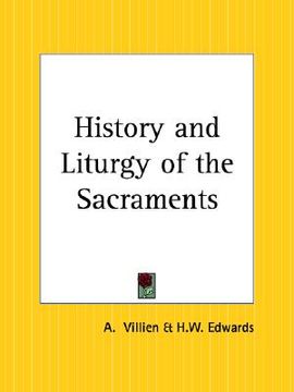 portada history and liturgy of the sacraments (en Inglés)