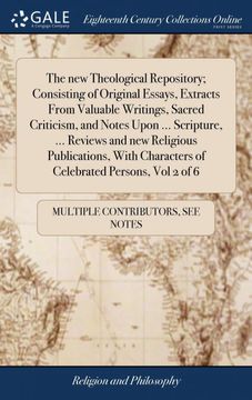portada The new Theological Repository; Consisting of Original Essays, Extracts From Valuable Writings, Sacred Criticism, and Notes Upon. Scripture,. Characters of Celebrated Persons, vol 2 of 6 