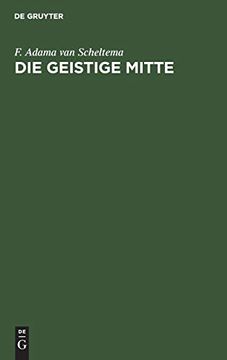 portada Die Geistige Mitte: Umrisse Einer Abendländischen Kulturmorphologie 