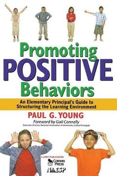 portada Promoting Positive Behaviors: An Elementary Principal's Guide to Structuring the Learning Environment (en Inglés)
