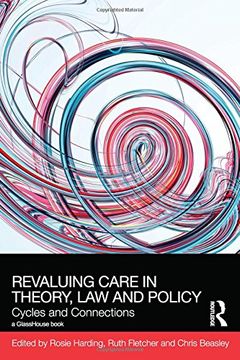 portada ReValuing Care in Theory, Law and Policy: Cycles and Connections (Social Justice)
