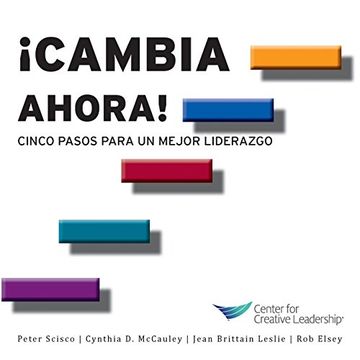 portada Change Now! Five Steps to Better Leadership (Spanish) (in Spanish)