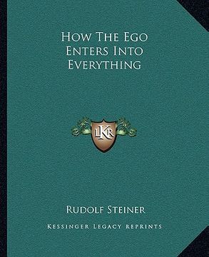 portada how the ego enters into everything (en Inglés)