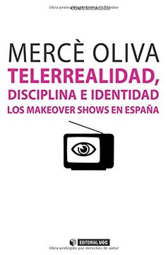 Telerrealidad, Disciplina E Identidad (Manuales)