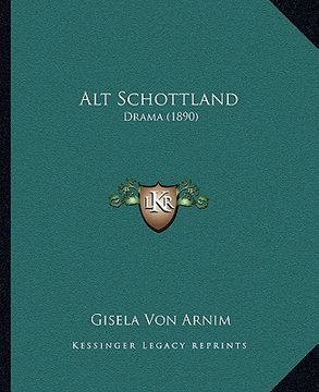 portada alt schottland: drama (1890) (in English)