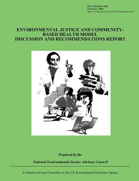 portada Environmental Justice and Community-Based Health Model Discussion and Recommendations Report (en Inglés)