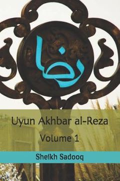 portada Uyun Akhbar Al-Reza (en Inglés)
