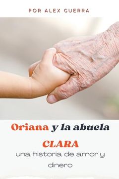 portada Oriana y la abuela Clara, una historia de amor y dinero