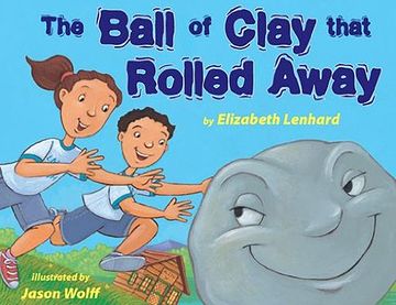 portada The Ball of Clay That Rolled Away (en Inglés)