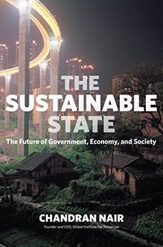 portada The Sustainable State: The Future of Government, Economy, and Society (en Inglés)