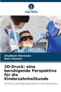 portada 3D-Druck: eine beruhigende Perspektive für die Kinderzahnheilkunde (in German)