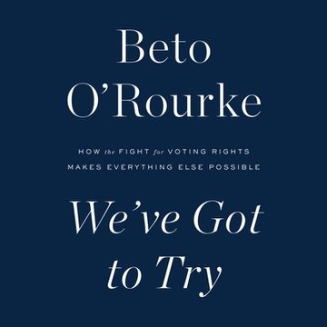 portada We've got to Try: How the Fight for Voting Rights Makes Everything Else Possible (Audiolibro) (en Inglés)