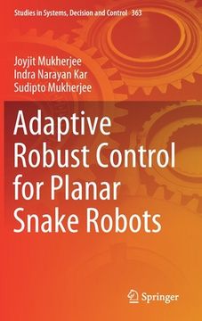 portada Adaptive Robust Control for Planar Snake Robots (en Inglés)