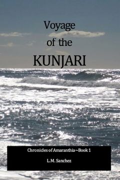 portada Voyage of the Kunjari: Chronicles of Amaranthia, Book 1 (en Inglés)