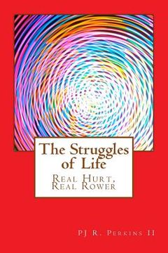 portada The Struggles of Life: Real Hurt, Real Rower (en Inglés)