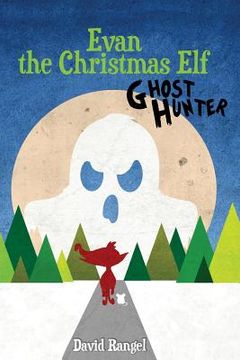 portada Evan the Christmas Elf: Ghost Hunter (en Inglés)
