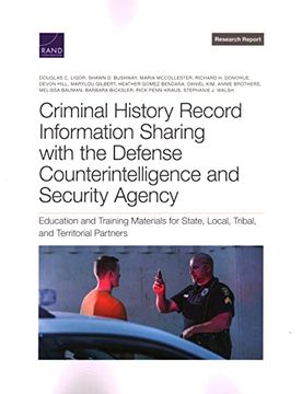 portada Criminal History Record Information Sharing with the Defense Counterintelligence and Security Agency: Education and Training Materials for State, Loca (in English)