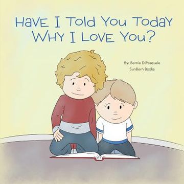 portada Have I Told You Today Why I Love You? (en Inglés)
