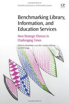 portada Benchmarking Library, Information and Education Services: New Strategic Choices in Challenging Times (en Inglés)