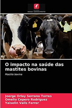 portada O Impacto na Saúde das Mastites Bovinas: Mastite Bovina (en Portugués)