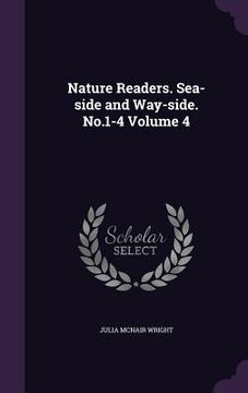 portada Nature Readers. Sea-side and Way-side. No.1-4 Volume 4