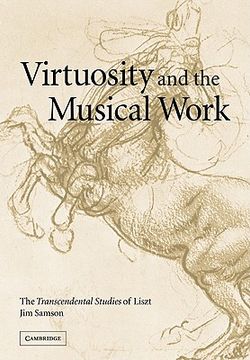 portada Virtuosity and the Musical Work: The Transcendental Studies of Liszt (in English)