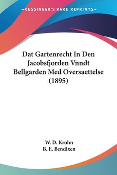 portada Dat Gartenrecht In Den Jacobsfjorden Vnndt Bellgarden Med Oversaettelse (1895)