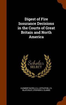 portada Digest of Fire Insurance Decisions in the Courts of Great Britain and North America