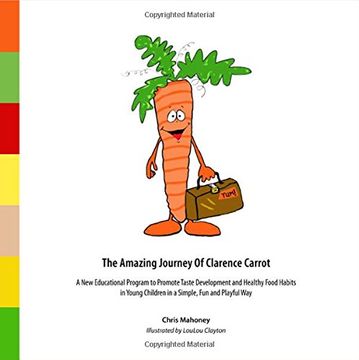 portada The Amazing Journey of Clarence Carrot: A New Educational Program to Promote Taste Development and Healthy Food Habits