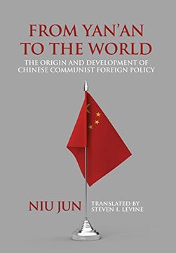 portada From Yan'An to the World: The Origin and Development of Chinese Communist Foreign Policy (en Inglés)