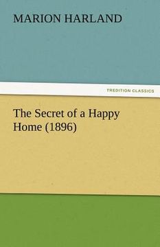 portada the secret of a happy home (1896) (en Inglés)