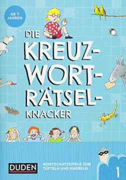 portada Die Kreuzworträtselknacker - ab 7 Jahren (1): Wortschatzspiele zum Tüfteln und Knobeln (en Alemán)
